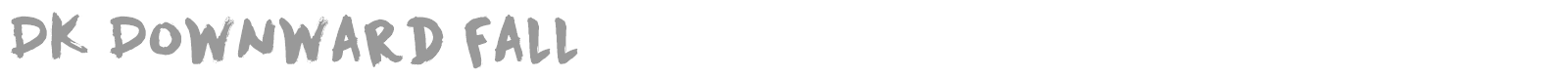 DK Downward Fall font preview